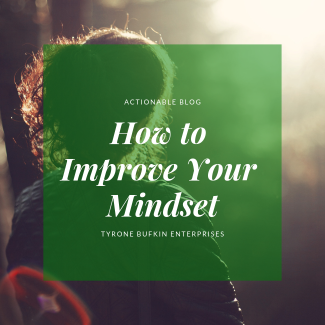 How to Improve Your Mindset!