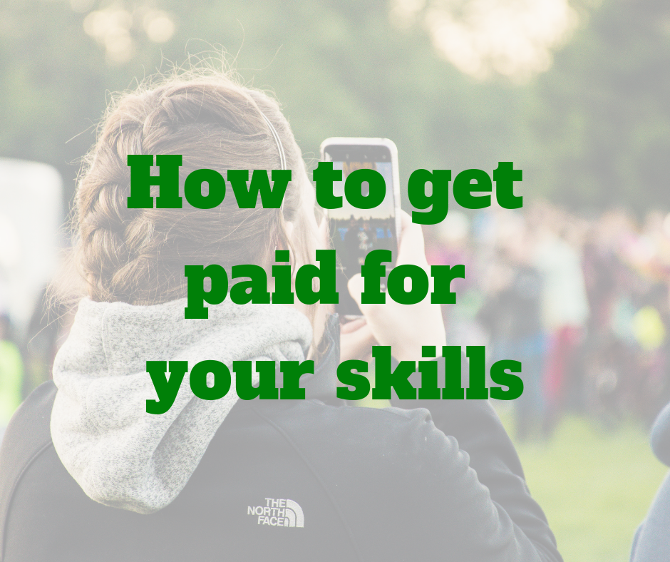 How to get paid for your skills (1)
