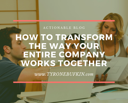 How to transform the way your entire company works together