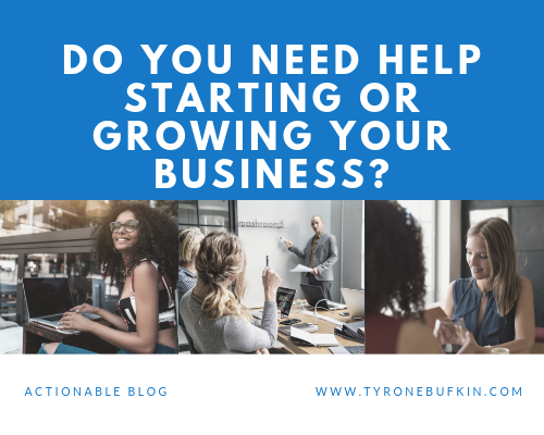Do you need help starting or growing your business?