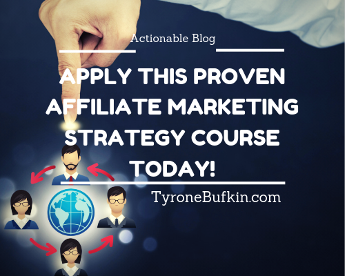 Apply This Proven Affiliate Marketing Strategy Course Today!