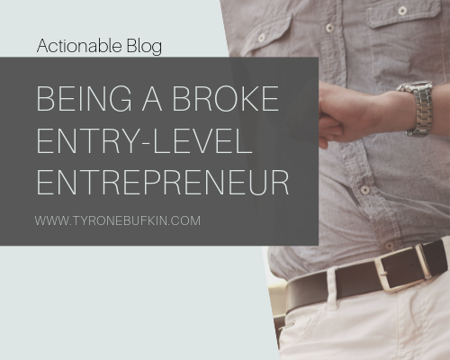 Being a Broke Entry-Level Entrepreneur