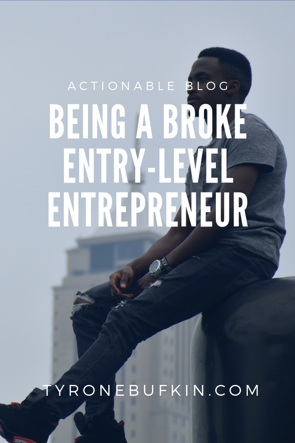 Being A Broke Entry-Level Entrepreneur