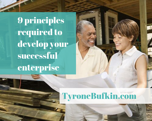 9 principles required to develop your successful enterprise