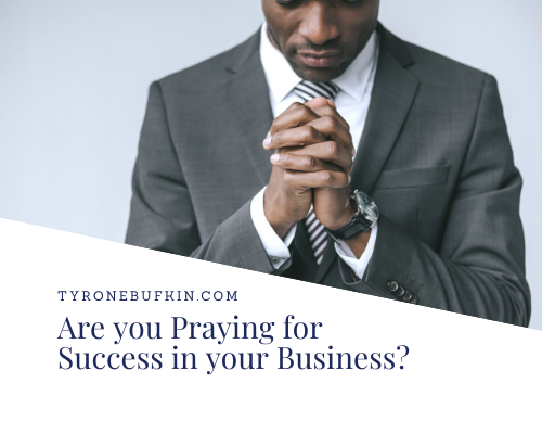 Are you Praying for Success in your Business?